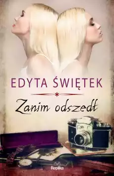 Zanim odszedł Książki Literatura obyczajowa