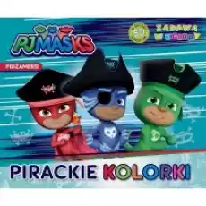 Zabawa w kolory Pirackie kolorki PJ Masks Książki Dla dzieci