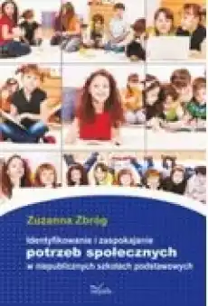 Identyfikowanie i zaspokajanie potrzeb społecznych w niepublicznych szkołach podstawowych Książki Ebooki