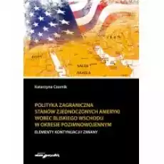 Polityka zagraniczna Stanów Zjednoczonych Książki Nauki humanistyczne