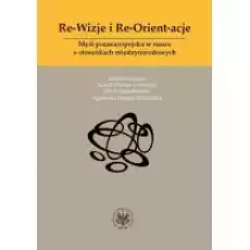 ReWizje i ReOrientacje Myśl pozaeuropejska w nauce o stosunkach międzynarodowych Książki Podręczniki i lektury