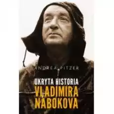 Ukryta historia Vladimira Nabokova Książki Biograficzne