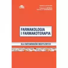 Farmakologia i farmakoterapia dla ratowników medycznych Książki Podręczniki i lektury