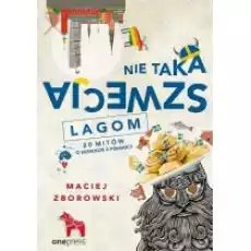 Nie taka Szwecja lagom 20 mitów o sąsiedzie z północy Książki Literatura faktu