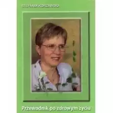 Przewodnik po zdrowym życiu Książki Poradniki