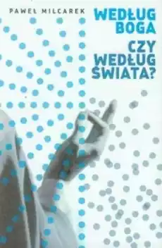 Według Boga czy według świata Książki Religia