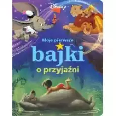 Moje pierwsze bajki o przyjaźni Disney Książki Dla dzieci