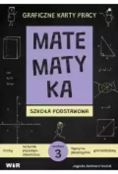 Matematyka Graficzne karty pracy dla szkoły podstawowej Zestaw 3 Książki Podręczniki i lektury