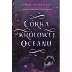 Córka Królowej Oceanu Córka Króla Piratów Tom 2 Książki Dla młodzieży