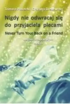 Nigdy nie odwracaj się do przyjaciela plecami Wiersze terapeutyczne Tom IV Książki PoezjaDramat