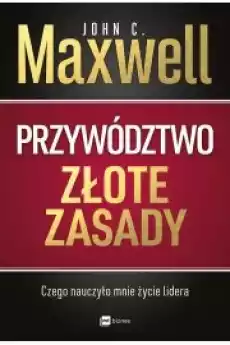 Przywództwo Złote zasady Książki Biznes i Ekonomia