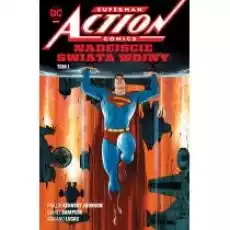 Uniwersum DC Nadejście Świata Wojny Superman Action Comics Tom 1 Książki Komiksy