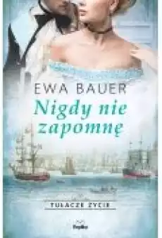 Nigdy nie zapomnę Książki Ebooki