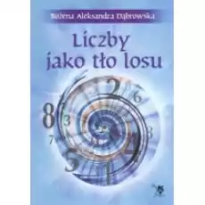 Liczby jako tło losu Książki Ezoteryka senniki horoskopy