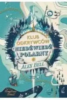 Klub Odkrywców Niedźwiedź polarny Książki Dla dzieci