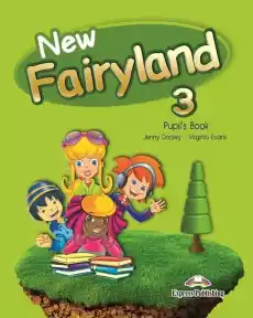 New Fairyland 3 PB EXPRESS PUBLISHING Książki Podręczniki w obcych językach Język angielski