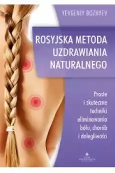 Rosyjska metoda naturalnego uzdrawiania Książki Zdrowie medycyna