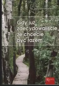 Gdy już zdecydowaliście że chcecie być razem Książki Religia