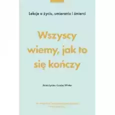 Wszyscy wiemy jak to się kończy Książki Nauki humanistyczne