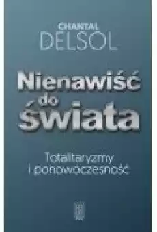 Nienawiść do świata Książki Nauki humanistyczne