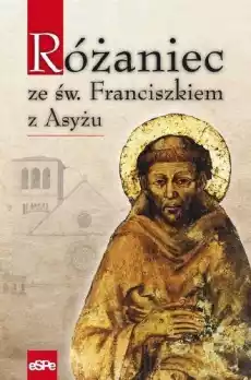 Różaniec ze św Franciszkiem z Asyżu Książki Religia