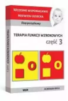 Terapia funkcji wzrokowych cz3 Książki Nauki humanistyczne