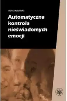 Automatyczna kontrola nieświadomych emocji Książki Audiobooki