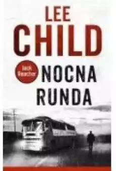 Nocna runda Jack Reacher Tom 22 Książki Kryminał sensacja thriller horror