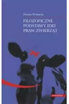 Filozoficzne podstawy idei praw zwierząt Książki Audiobooki