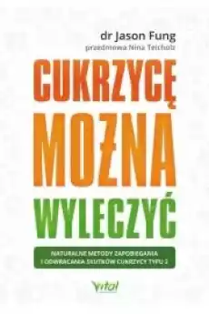 Cukrzycę można wyleczyć Książki Zdrowie medycyna