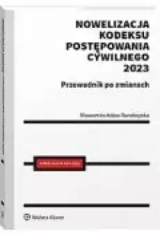 Nowelizacja Kodeksu postępowania cywilnego 2023 Książki Prawo akty prawne