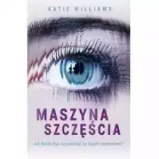 Maszyna szczęścia Książki Literatura obyczajowa