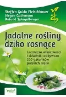 Jadalne rośliny dziko rosnące Książki Ebooki