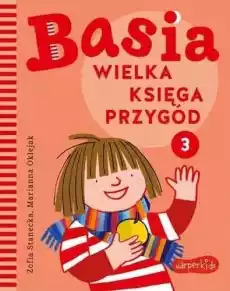 Basia Wielka ksiega przygód 3 Książki Dla dzieci