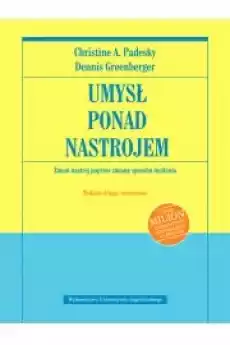 Umysł ponad nastrojem Zmień nastrój poprzez zmianę sposobu myślenia Książki Nauki społeczne Psychologiczne