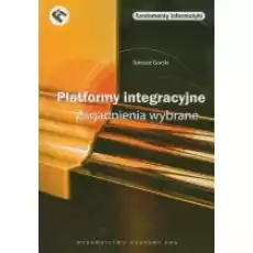 Platformy integracyjne Zagadnienia wybrane Książki Podręczniki i lektury