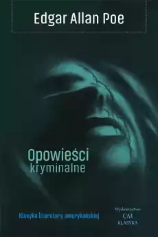 Opowieści kryminalne Książki Kryminał sensacja thriller horror