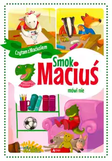 Smok Maciuś mówi nie Książki Dla dzieci