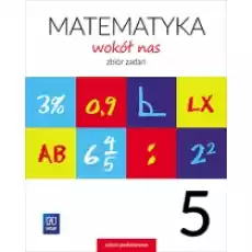 Matematyka wokół nas Zbiór zadań Klasa 5 Szkoła podstawowa Książki Podręczniki i lektury