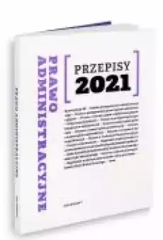 Prawo Administracyjne Przepisy 2021 Książki Podręczniki i lektury