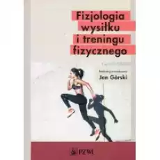 Fizjologia wysiłku i treningu fizycznego Książki Podręczniki i lektury