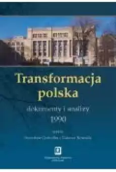 Transformacja polska Dokumenty i analizy 1990 Książki Biznes i Ekonomia