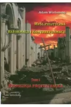 Myśl polityczna reformacji i kontrreformacji Książki Audiobooki