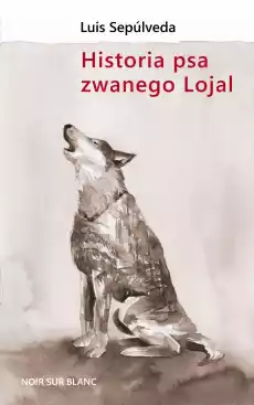 Historia psa zwanego Lojal Książki