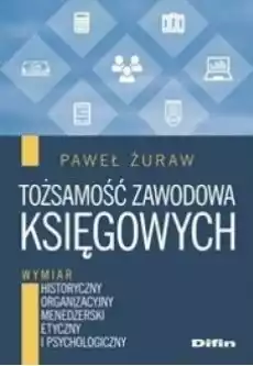 Tożsamość zawodowa księgowych Książki Biznes i Ekonomia