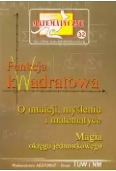 Miniatury matematyczne 32 Funkcja kwadratowa Książki Podręczniki i lektury