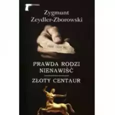 Prawda rodzi nienawiśćZłoty centaur Książki Kryminał sensacja thriller horror