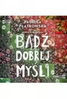 Bądź dobrej myśli Książki Audiobooki Obyczajowe