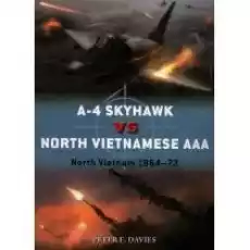 A4 Skyhawk vs North Vietnamese AAA Książki Obcojęzyczne