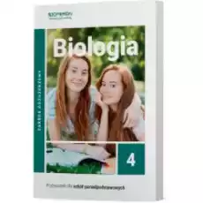 Biologia 4 Podręcznik dla szkół ponadpodstawowych Zakres rozszerzony Książki Podręczniki i lektury